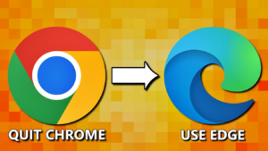 why use edge instead of chrome